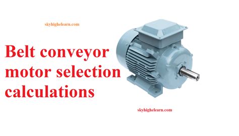 screw conveyor motor calculation|conveyor belt selection and calculation.